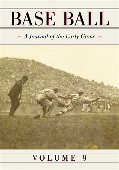 Base Ball: A Journal of the Early Game, Vol. 9 (e-bok)