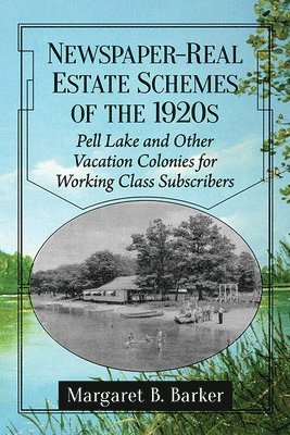 Newspaper-Real Estate Schemes of the 1920s (h�ftad)