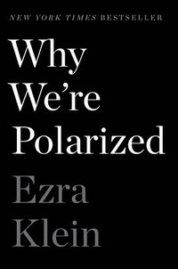 Why We'Re Polarized (inbunden)