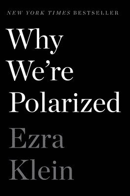 Why We're Polarized (h�ftad)