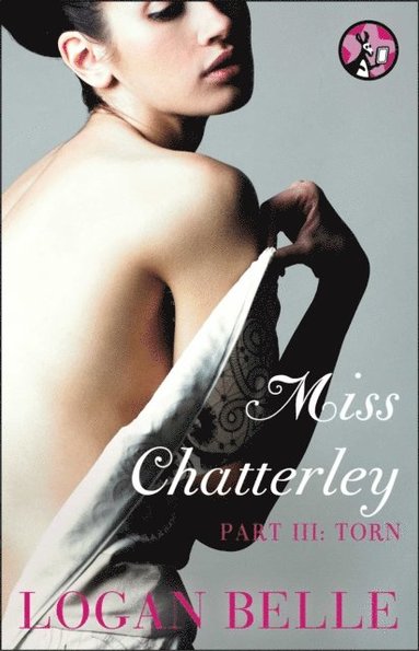 Miss Chatterley, Part III: Torn (häftad)