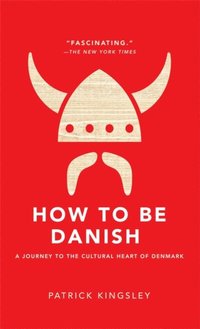 How to Be Danish (e-bok)