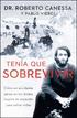 Tena Que Sobrevivir (I Had to Survive Spanish Edition): Cmo Un Accidente Areo En Los Andes Inspir Mi Vocacin Para Salvar Vidas