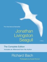 Jonathan Livingston Seagull: The Complete Edition (häftad)