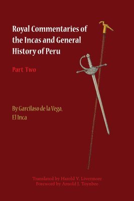 Royal Commentaries of the Incas and General History of Peru, Part Two (hftad)
