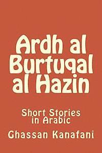 Ardh Al Burtuqal Al Hazin: Short Stories in Arabic (häftad)