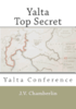 Yalta, Top Secret: Yalta Conference