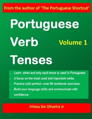 Portuguese Verb Tenses: This practical guide provides explanations of verb categories, tenses and constructions, with fully conjugated regular (hftad)