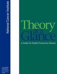 Theory at a Glance: A Guide for Health Promotion Practice (hftad)