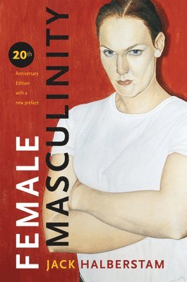 Female Masculinity (häftad)