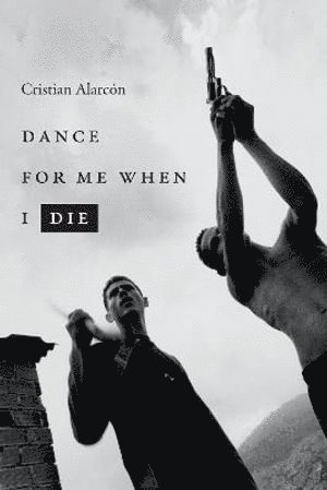 Dance for Me When I Die (hftad)