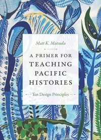 Primer for Teaching Pacific Histories (e-bok)