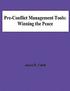 Pre-Conflict Management Tools: Winning the Peace