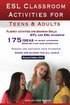 ESL Classroom Activities for Teens and Adults