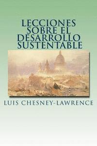 Lecciones Sobre El Desarrollo Sustentable Av Luis Chesney Lawrence Häftad - 