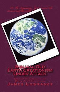Biblical Old Earth Creationism Under Attack: Opposed Evolutionists and Young Earth Creationists (hftad)
