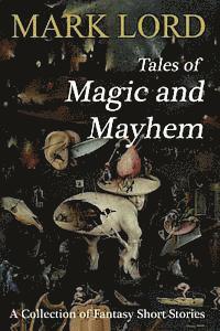 Tales of Magic and Mayhem (hftad)