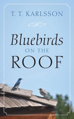Bluebirds on the Roof (hftad)
