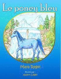 Le Poney Bleu Maya Regel Haftad Bokus