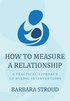 How to Measure a Relationship: A practical approach to dyadic interventions