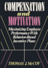 Compensation and Motivation: Maximizing Employee Performance With Behavior-Based Incentive Plans