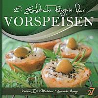 27 einfache rezepte für Vorspeisen (inbunden)
