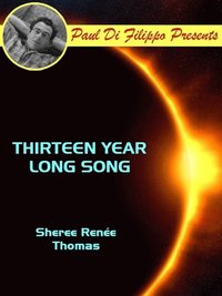 Thirteen Year Long Song (e-bok)