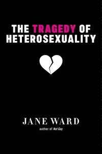 The Tragedy of Heterosexuality (hftad)
