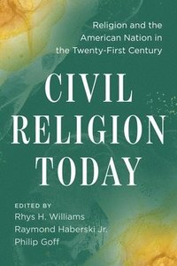 Civil Religion Today (inbunden)