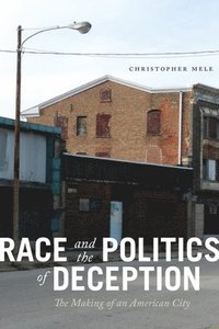 Race and the Politics of Deception (inbunden)