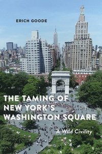 The Taming of New York's Washington Square (hftad)