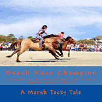 Beach Race Champion: A Marsh Tacky Tale (hftad)