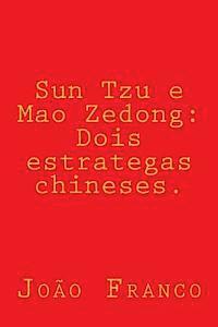 Sun Tzu e Mao Zedong: Dois estrategas chineses. (häftad)