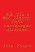 Sun Tzu e Mao Zedong: Dois estrategas chineses.