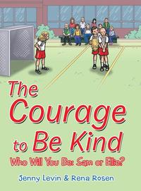The Courage to Be Kind (inbunden)