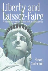 Liberty and Laissez-Faire (inbunden)