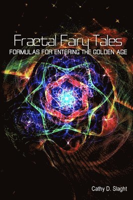 Fractal Fairy Tales: formulas for entering the Golden Age (hftad)