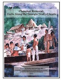 Cherokee Removal: Forts Along the Georgia Trail of Tears (hftad)