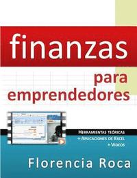 Finanzas para Emprendedores: Herramientas teóricas y aplicaciones de Excel para analizar un negocio desde el punto de vista financiero. (häftad)