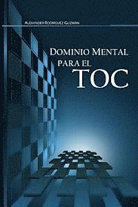 Dominio Mental para el TOC: Trastorno Obsesivo Compulsivo (häftad)
