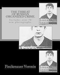 The Threat of Russian Organized Crime.: Includes over 70 new photographs. (hftad)