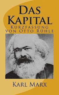 Das Kapital - Kurzfassung von Otto Ruehle (häftad)