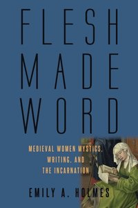 Flesh Made Word (e-bok)