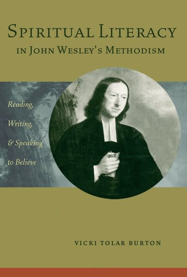 Spiritual Literacy in John Wesley's Methodism (h�ftad)