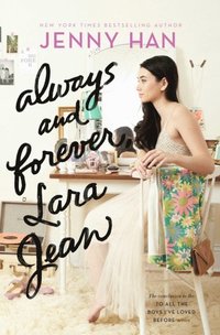 Always and Forever, Lara Jean (e-bok)