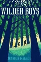 Wilder Boys (inbunden)