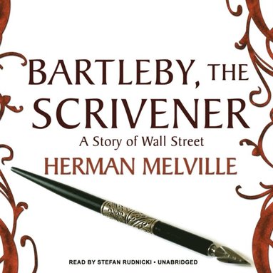 Bartleby, the Scrivener (hftad)