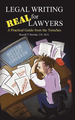 Legal Writing for Real Lawyers (inbunden)