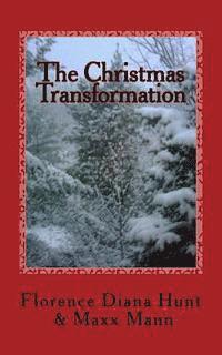The Christmas Transformation: A fairytale about love, trust, and faith... (hftad)