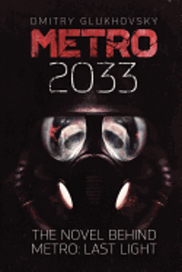 Metro 2033: First U.S. English edition (häftad)